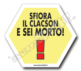 SFIORA IL CLACSON E SEI MORTO!